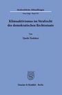 "Klimaaktivismus im Strafrecht des demokratischen Rechtsstaats" von Tjarda Tiedeken. Verlag: Duncker & Humblot, Berlin.