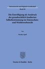 Internetrecht und Digitale Gesellschaft Band 90. Titel: Die Einwilligung als Ausdruck Selbstbestimmung im Datenschutz.