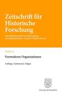 Vormoderne Organisationen: Anfänge, Funktionen, Folgen, Buch