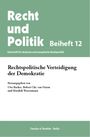"Recht und Politik, Beiheft 12: Rechtspolitische Verteidigung der Demokratie. Herausgegeben von Uwe Backes et al."