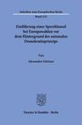 Alexandra Gärtner: Einführung einer Sperrklausel bei Europawahlen vor dem Hintergrund des unionalen Demokratieprinzips, Buch