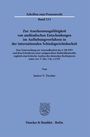 Jonice V. Tischer: Zur Anerkennungsfähigkeit von ausländischen Entscheidungen im Aufhebungsverfahren in der internationalen Schiedsgerichtsbarkeit, Buch