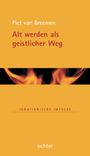 Piet van Breemen: Alt werden als geistlicher Weg, Buch