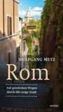 Wolfgang Metz: Rom - Auf geistlichen Wegen durch die ewige Stadt, Buch