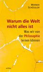 Werner Schüßler: Warum die Welt nicht alles ist, Buch