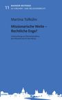 Martina Tollkühn: Missionarische Weite - Rechtliche Enge?, Buch