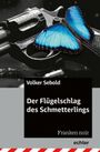 Volker Sebold: Der Flügelschlag des Schmetterlings, Buch