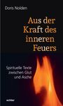 Doris Nolden: Aus der Kraft des inneren Feuers, Buch