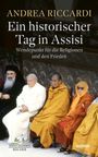 Andrea Riccardi: Ein historischer Tag in Assisi, Buch