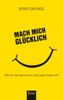 Boris Grundl: Mach mich glücklich, Buch