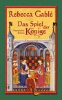 Rebecca Gablé: Das Spiel der Könige - Band 3, Buch