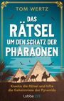 Tom Wertz: Das Rätsel um den Schatz der Pharaonen, Buch