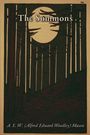 Text: "The Summons" und "A. E. W. (Alfred Edward Woodley) Mason". Illustration eines Waldes bei Vollmond.