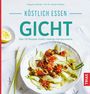 Irmgard Landthaler: Köstlich essen Gicht, Buch