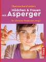 : Überraschend anders: Mädchen & Frauen mit Asperger, Buch