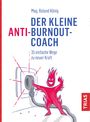 Roland König: Der kleine Anti-Burnout-Coach, Buch