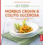 Gudrun Biller-Nagel: Gut essen - Morbus Crohn & Colitis ulcerosa, Buch