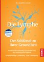 Gerald M. Lemole: Die Lymphe - Der Schlüssel zu Ihrer Gesundheit, Buch