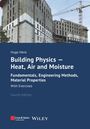 Hugo Hens: Building Physics - Heat, Air and Moisture, Buch
