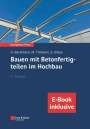 Hubert Bachmann: Bauen mit Betonfertigteilen im Hochbau, Buch,EPB