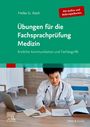 Heiko Koch: Übungen für die Fachsprachprüfung Medizin (Mit Audios und Rollenspielkarten), Buch