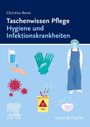Christina Bentz: Taschenwissen Pflege Hygiene und Infektionskrankheiten, Buch