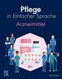 Pflege in Einfacher Sprache Arzneimittel, Buch