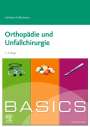 Andreas Ficklscherer: BASICS Orthopädie und Unfallchirurgie, Buch