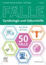 Manuela Tavares de Sousa: 50 Fälle Gynäkologie und Geburtshilfe, Buch