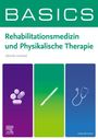 Désirée Herbold: BASICS Rehabilitationsmedizin und Physikalische Therapie, Buch
