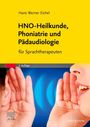 Hans Werner Eichel: HNO-Heilkunde, Phoniatrie und Pädaudiologie, Buch
