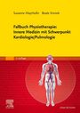 : Fallbuch Physiotherapie: Innere Medizin mit Schwerpunkt Kardiologie/Pulmologie, Buch