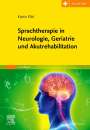 Katrin Eibl: Sprachtherapie in Neurologie, Geriatrie und Akutrehabilitation, Buch