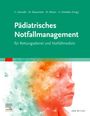 : Pädiatrisches Notfallmanagement für Rettungsdienst und Notfallmedizin, Buch