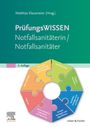 Prüfungswissen Notfallsanitäterin/Notfallsanitäter, Buch
