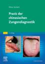 Oliver Gerlach: Praxis der chinesischen Zungendiagnostik, Buch