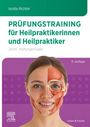 Isolde Richter: Prüfungstraining für Heilpraktikerinnen und Heilpraktiker, Buch