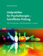 Rudolf Schneider: Heilpraktiker für Psychotherapie - Schriftliche Prüfung, Buch