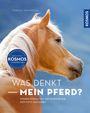 Carola von Kessel: Was denkt mein Pferd?, Buch