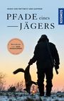 Heiko von Prittwitz und Gaffron: Pfade eines Jägers, Buch