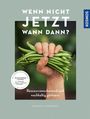 Manuela Gaßner: Wenn nicht jetzt, wann dann?, Buch