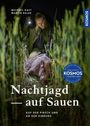 Michael Gast: Nachtjagd auf Sauen, Buch