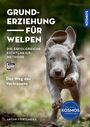 Anton Fichtlmeier: Grunderziehung für Welpen, Buch