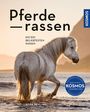 "Pferderassen: Die 100 beliebtesten Rassen" von Silke Behling, KOSMOS-Logo. Ein weißes Pferd im Wasser bei Sonnenuntergang.
