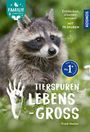 Tierspuren lebens-groß. Entdecken, staunen, wissen! Mit 75 Spuren. Familie erlebt Natur. Abgebildet ist ein Waschbär.