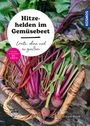Ortrud Grieb: Hitzehelden im Gemüsebeet, Buch