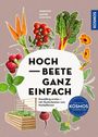 Text: "HOCHBEETE GANZ EINFACH", "Ganzjährig ernten", "KOSMOS". Gemüse und Blumen umrahmen ein Hochbeet.