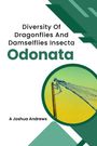 A Joshua Andrews: Diversity Of Dragonflies And Damselflies Insecta Odonata, Buch