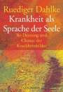 Rüdiger Dahlke: Krankheit als Sprache der Seele, Buch