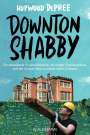 Hopwood DePree: Downton Shabby, Buch